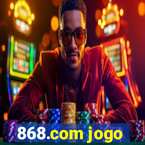 868.com jogo